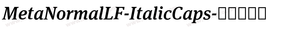 MetaNormalLF-ItalicCaps字体转换