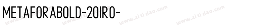 MetaforaBold-2O1Ro字体转换