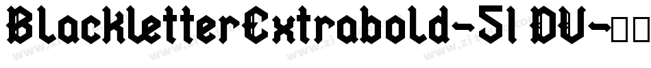 BlackletterExtrabold-51DV字体转换
