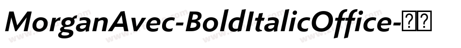 MorganAvec-BoldItalicOffice字体转换