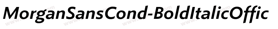 MorganSansCond-BoldItalicOffice字体转换