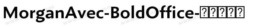 MorganAvec-BoldOffice字体转换