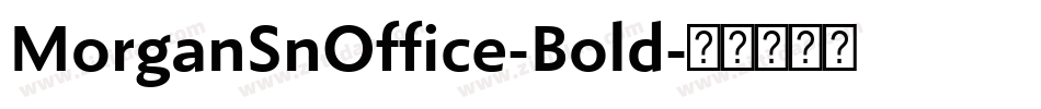 MorganSnOffice-Bold字体转换