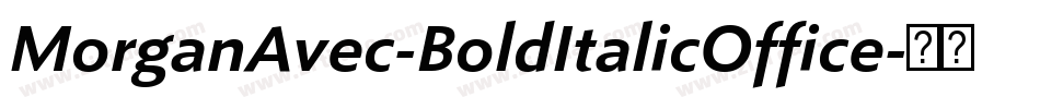 MorganAvec-BoldItalicOffice字体转换