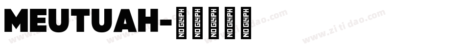 MEUTUAH字体转换