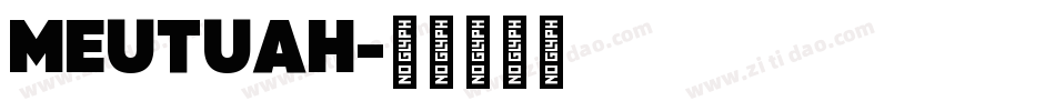 MEUTUAH字体转换