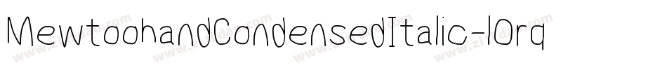 MewtoohandCondensedItalic-lOrq字体转换