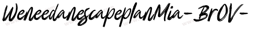 WeneedanescapeplanMia-BrOV字体转换