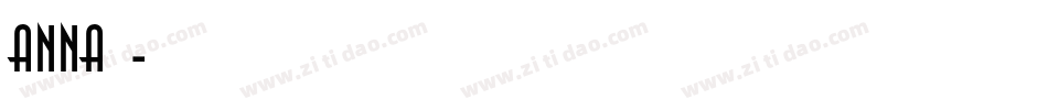 anna字库字体转换