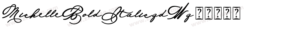 MichelleBoldItalic-qdWq字体转换