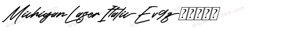 MichiganLaserItalic-Ev9z字体转换 MichiganLaserItalic-Ev9z字体转换