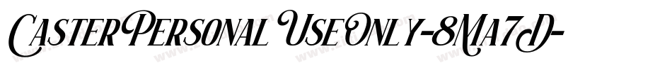CasterPersonalUseOnly-8Ma7D字体转换