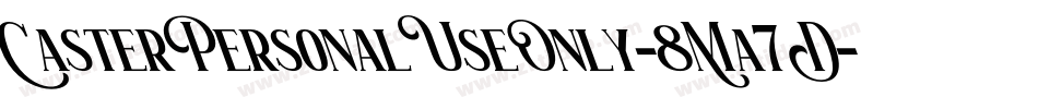 CasterPersonalUseOnly-8Ma7D字体转换