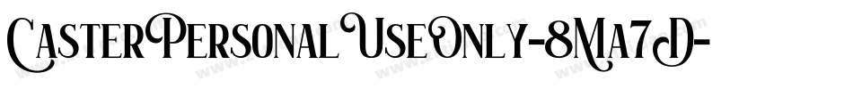 CasterPersonalUseOnly-8Ma7D字体转换
