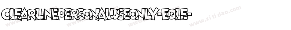 ClearLinePersonalUseOnly-eqle字体转换