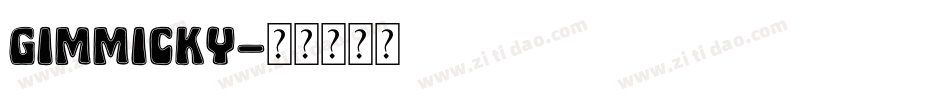 GIMMICKY字体转换