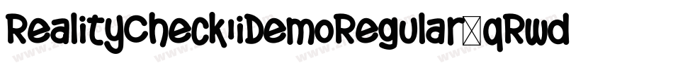 RealityCheckIiDemoRegular-qRwd字体转换