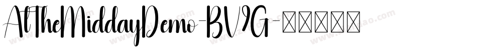 AtTheMiddayDemo-BV9G字体转换