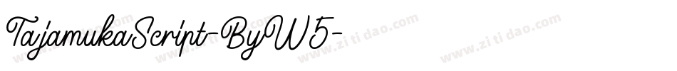 TajamukaScript-ByW5字体转换
