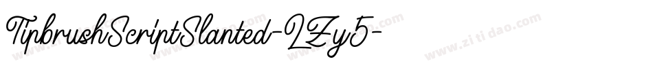 TipbrushScriptSlanted-LZy5字体转换 TipbrushScriptSlanted-LZy5字体转换