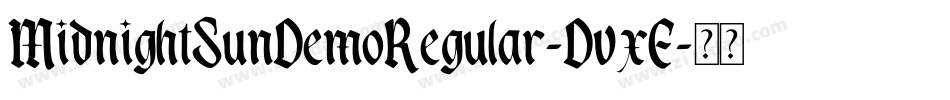 MidnightSunDemoRegular-DvxE字体转换 MidnightSunDemoRegular-DvxE字体转换