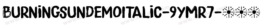 BurningSunDemoItalic-9YMr7字体转换