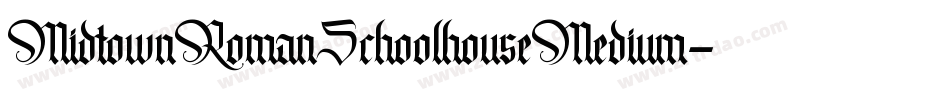 MidtownRomanSchoolhouseMedium-2eBo字体转换