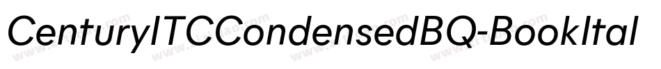 CenturyITCCondensedBQ-BookItalic字体转换 CenturyITCCondensedBQ-BookItalic字体转换