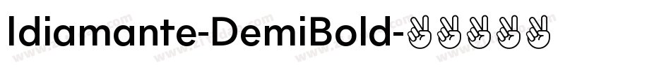 Idiamante-DemiBold字体转换 Idiamante-DemiBold字体转换