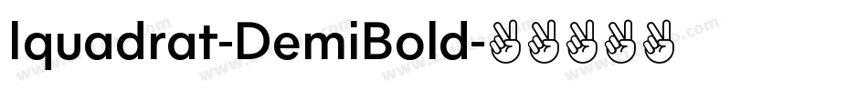 Iquadrat-DemiBold字体转换 Iquadrat-DemiBold字体转换