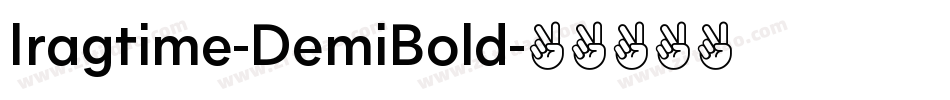Iragtime-DemiBold字体转换