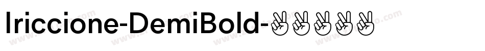 Iriccione-DemiBold字体转换 Iriccione-DemiBold字体转换