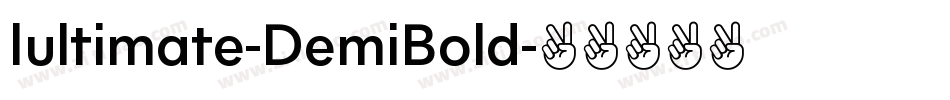 Iultimate-DemiBold字体转换