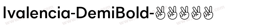 Ivalencia-DemiBold字体转换