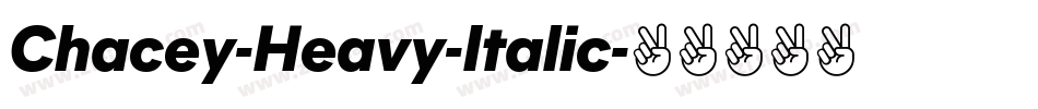 Chacey-Heavy-Italic字体转换