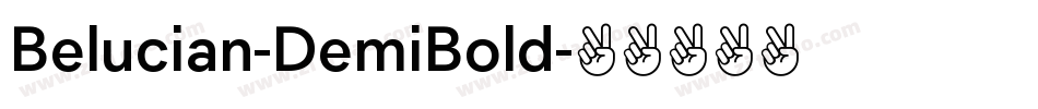 Belucian-DemiBold字体转换 Belucian-DemiBold字体转换
