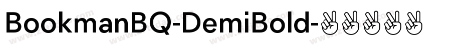 BookmanBQ-DemiBold字体转换 BookmanBQ-DemiBold字体转换
