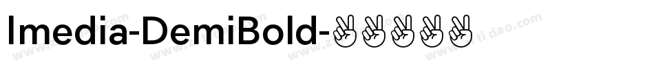 Imedia-DemiBold字体转换