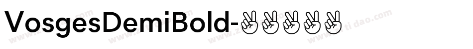 VosgesDemiBold字体转换