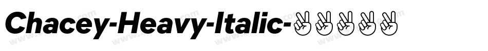 Chacey-Heavy-Italic字体转换