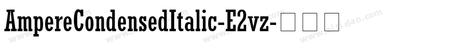 AmpereCondensedItalic-E2vz字体转换