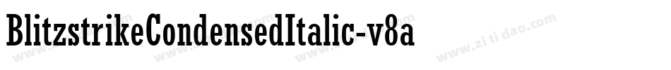 BlitzstrikeCondensedItalic-v8aA字体转换 BlitzstrikeCondensedItalic-v8aA字体转换