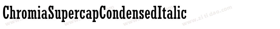 ChromiaSupercapCondensedItalic-rpgK字体转换