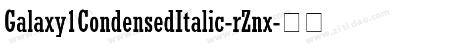 Galaxy1CondensedItalic-rZnx字体转换