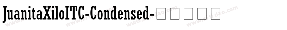 JuanitaXiloITC-Condensed字体转换