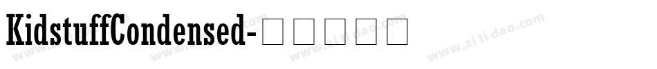 KidstuffCondensed字体转换 KidstuffCondensed字体转换