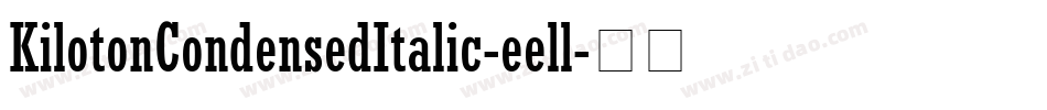 KilotonCondensedItalic-eell字体转换