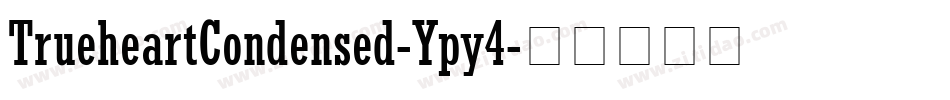 TrueheartCondensed-Ypy4字体转换