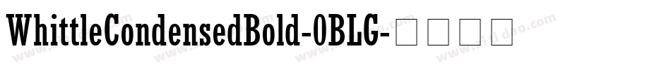 WhittleCondensedBold-0BLG字体转换