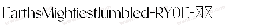 EarthsMightiestJumbled-RY0E字体转换